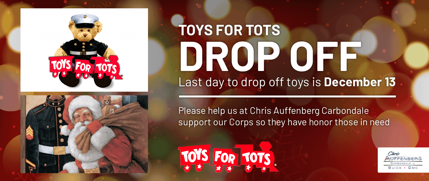 TOYS FOR TOTS DROP OFF Last day to drop off toys is Please help us at Chris Auffenberg Carbondale support our Corps so they have honor those in need