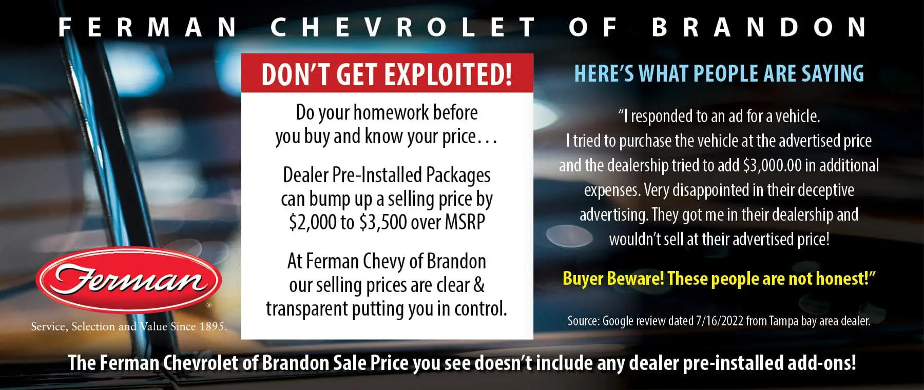 Ferman Chevy of Brandon is clear and transparent