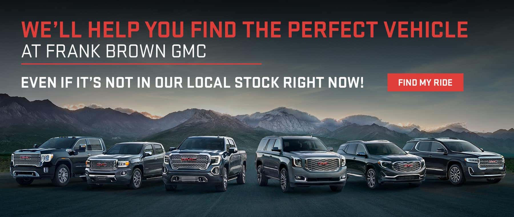 We'll help you find the perfect vehicle!