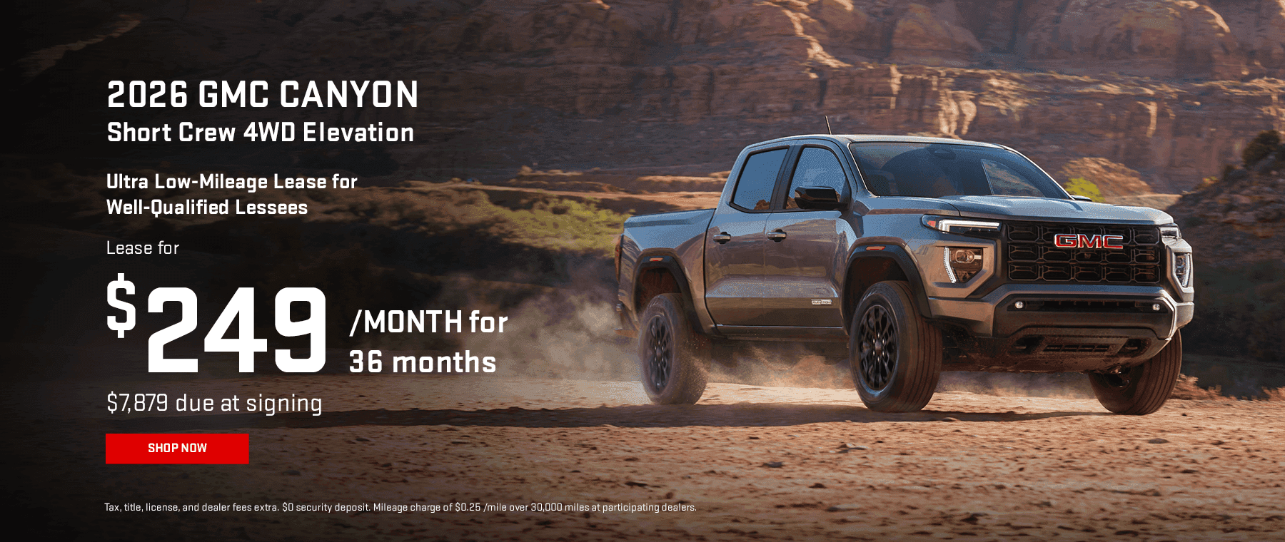 2026 GMC Canyon Short Crew 4WD Elevation Ultra Low-Mileage Lease for Well-Qualified Lessees. Lease for $249/MONTH* for 36 months $7,879 due at signing