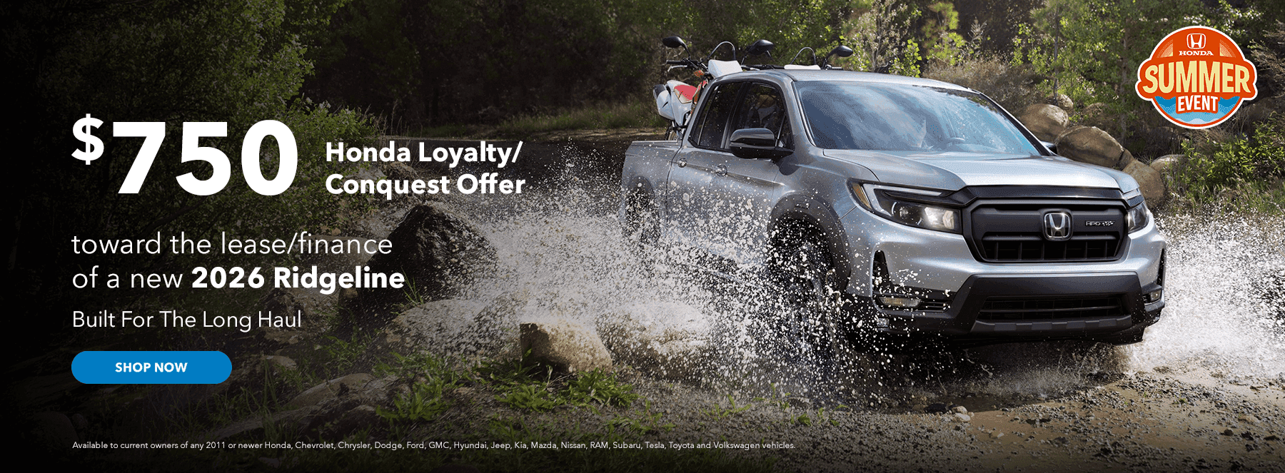 $750 Honda Loyalty/Conquest Offer Subtext: toward the lease/finance of a new 2026 Ridgeline Built For The Long Haul