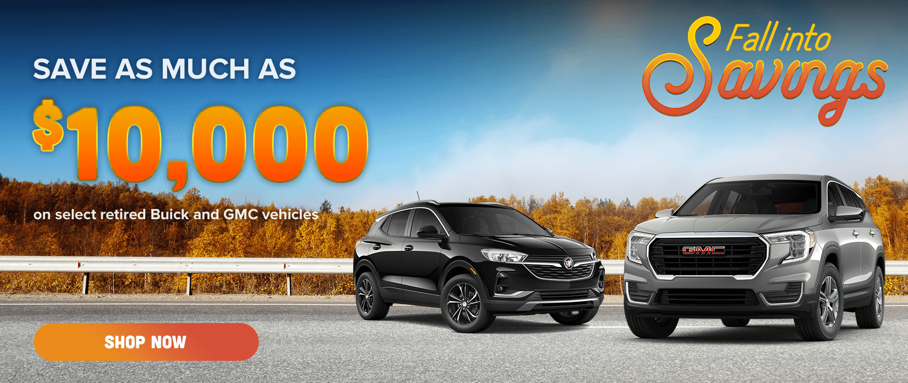 Save as much as $10,000 on select retired Buick and GMC vehicles