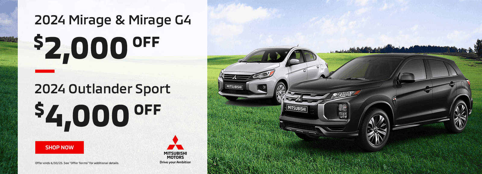 $4,000 off 2024 Outlander Sport $2,000 off 2024 Mirage and Mirage G4