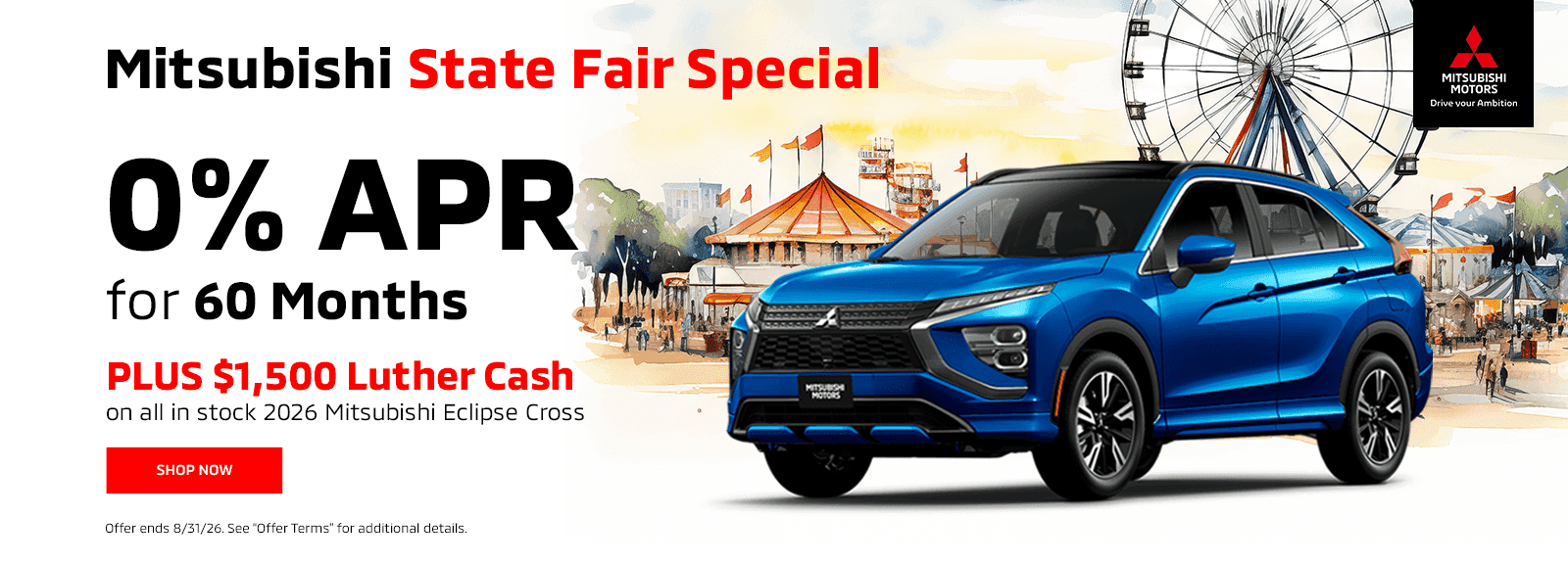 Mitsubishi State Fair Special 0% for 60 months PLUS $1,500 Luther Cash on all in stock 2026 Mitsubishi Eclipse Cross