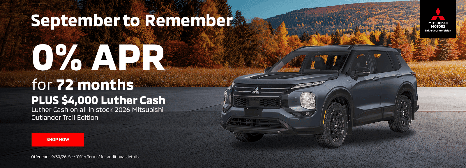 September to Remember 0% for 72 months PLUS $4,000 Luther Cash on all in stock 2026 Mitsubishi Outlander Trail Edition