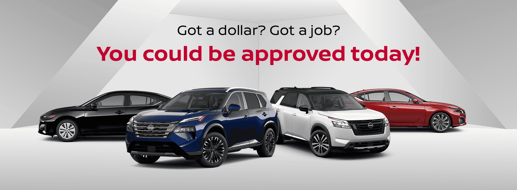 Got a dollar? Got a job? You could be approved today!