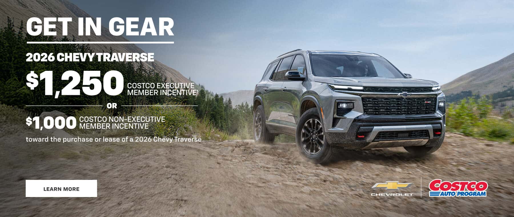 $1,250 COSTCOS EXECUTIVE MEMBER INCENTIVE' COSTCO NON-EXECUTIVE $1,000 MEMBER INCENTIVE toward the purchase or lease of a 2026 Chevy Traverse