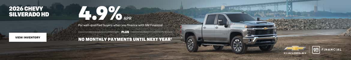 2026 CHEVY SILVERADO HD VIEW INVENTORY 4.9%.. For well-qualified buyers when you finance with GM Financial PLUS NO MONTHLY PAYMENTS UNTIL NEXT YEAR! FINANCIAL