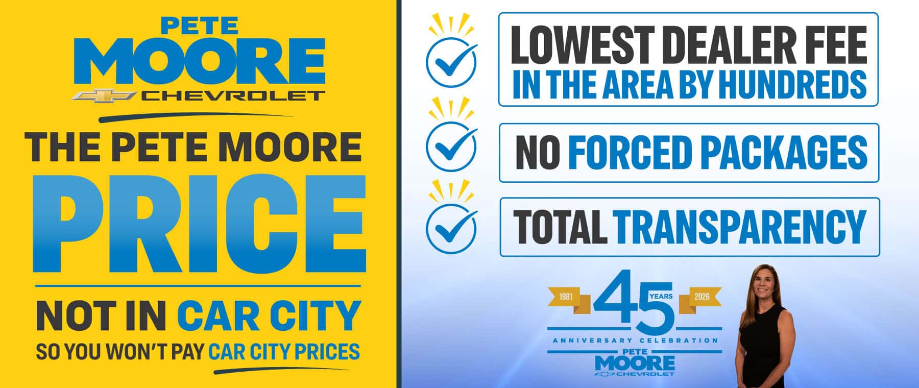 THE PETE MOORE PRICE NOT IN CAR CITY - SO YOU WON'T PAY CAR CITY PRICES LOWEST DEALER FEE IN THE AREA BY HUNDREDS