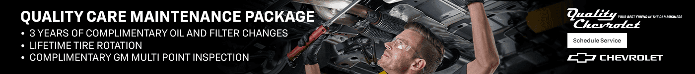 QUALITY CARE MAINTENANCE PACKAGE 3 YEARS OF COMPLIMENTARY OIL AND FILTER CHANGES LIFETIME TIRE ROTATION COMPLIMENTARY GM MULTI POINT INSPECTION