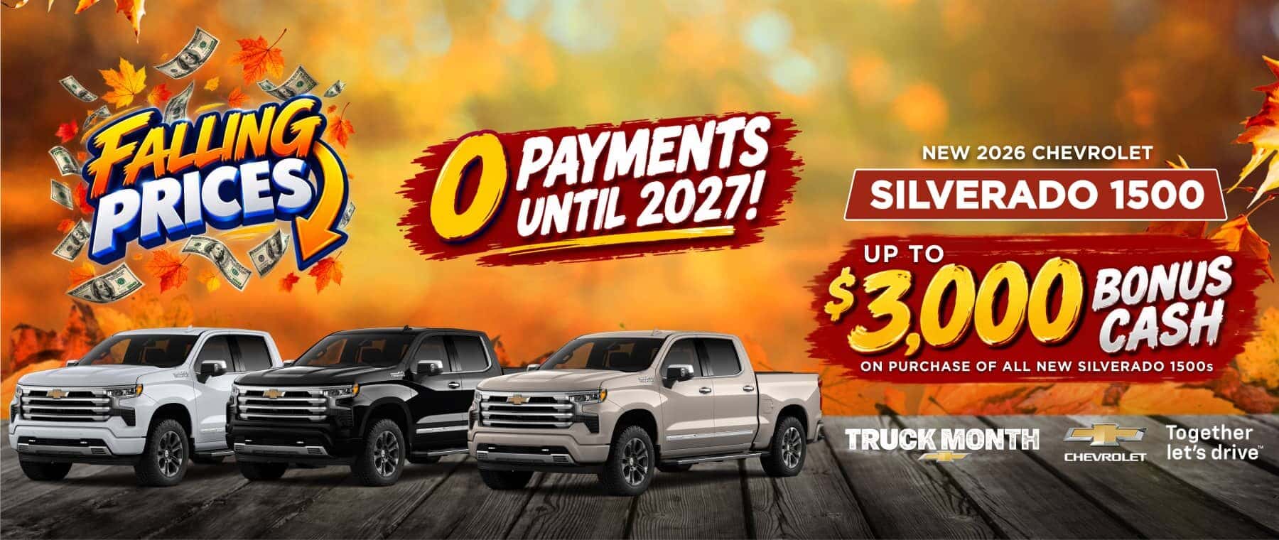 FAUNG PRICES O PAYMENTS UNTIL 2027! NEW 2026 CHEVROLET SILVERADO 1500 UP TO $3,000 CASUS CASH ON PURCHASE OF ALL NEW SILVERADO 1500s TRUCK MONTH Together CHEVROLET let's drive"