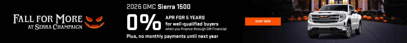 Headline*: 2026 GMC Sierra 1500 Subtext: 0% APR FOR 5 YEARS for well-qualified buyers when you finance through GM Financial. Plus, no monthly payments until next year.