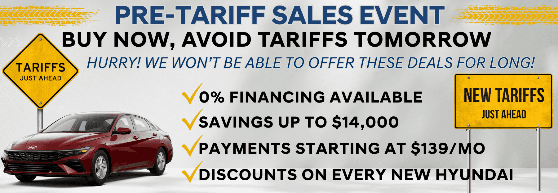 Pre-tariff sales event, buy now and avoid tariffs tomorrow