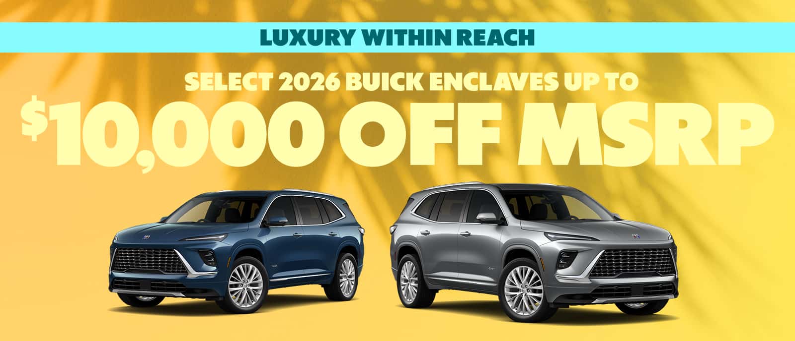 Over $10,000 Off MSRP on Select 2026 Buick Enclave Models (Up to 15% Off MSRP)